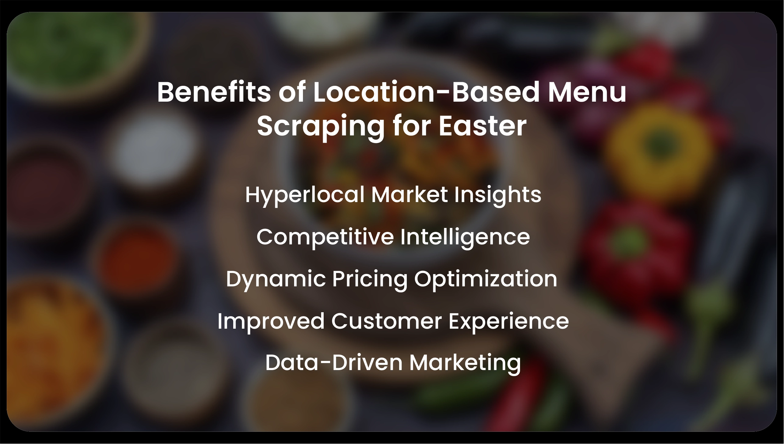 Benefits of Location-Based Menu Scraping for Easter-01